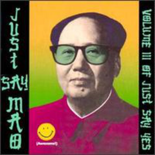 Just Say Mao – Volume III of Just Say Yes (CD)