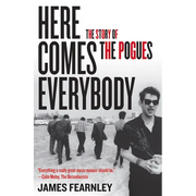 Here Comes Everybody: The Story of the Pogues