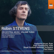 Katherine Bryan – Robin Stevens: Orchestral Music Vol. 3 (CD)