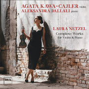 Kawa-Agata Cajler – Laura Netzel: Complete Works For Vn & Piano (CD)
