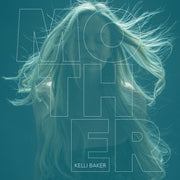 Kelli Baker – Mother (CD)