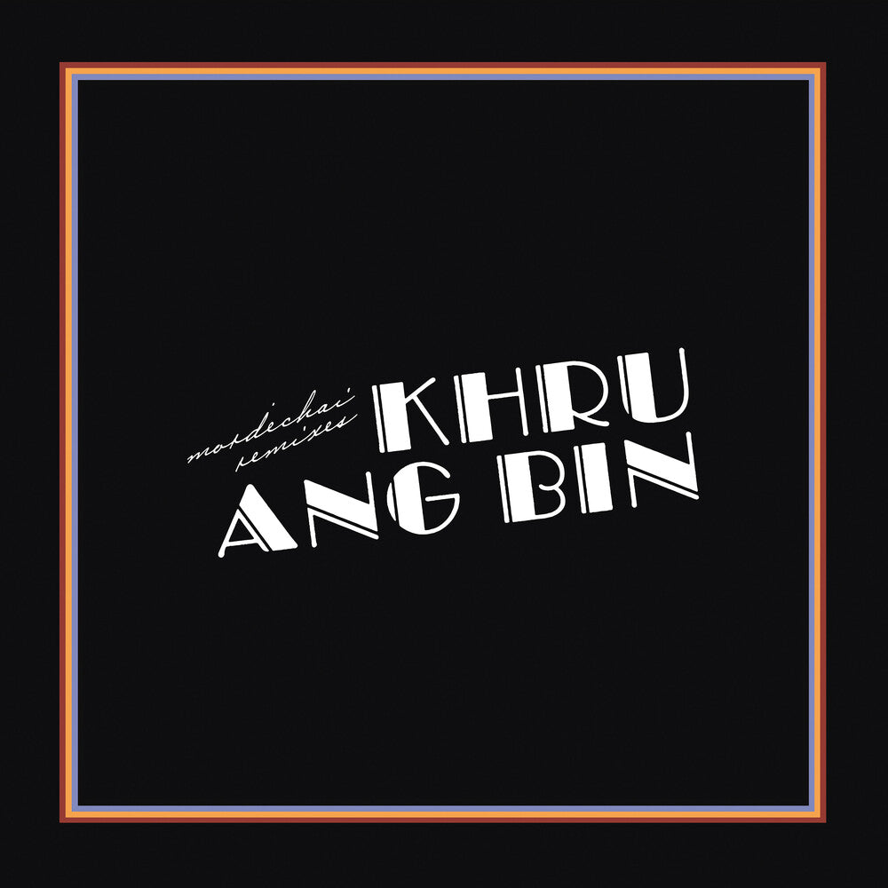 Khruangbin – Mordechai Remixes (LP Vinyl)