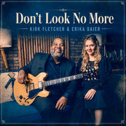 Kirk Fletcher & Erika Baier – Don't Look No More (CD)