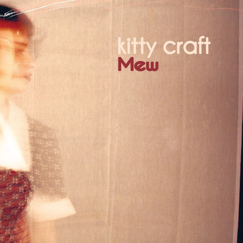Kitty Craft – Mew (1996-2004, Clear, Org LP Vinyl)