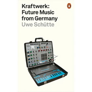 Kraftwerk: Future Music from Germany - Paperback