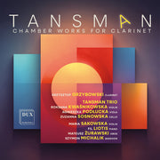 Krzysztof Grzybowski – Tansman: Chamber Works For Clarinet (CD)