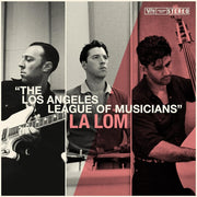 LA LOM – The Los Angeles League Of Musicians (LP Vinyl)