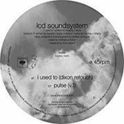 LCD Soundsystem – I Used To (Dixon Rework / Pulse V.1, Vinyl Single)