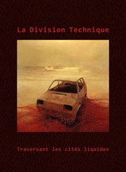 La Division Technique – Traversant Les Cites Liquides (CD)