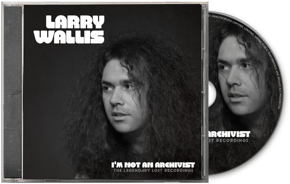 Larry Wallis – I'm Not An Archivist - The Legendary Lost Recordings (CD)