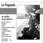 Le Flegmatic – Un Cambio De Perspectiva (CD)