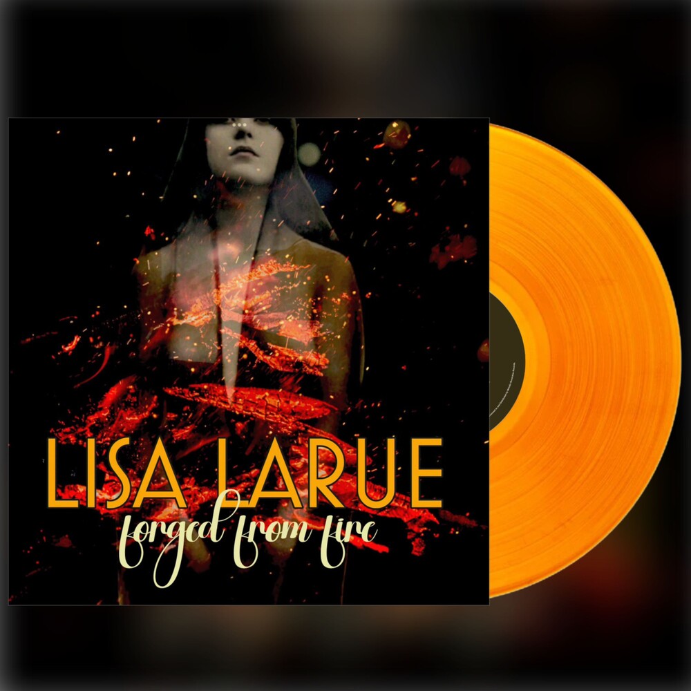 Lisa LaRue – Forged From Fire - Orange (Clear, Org LP Vinyl)