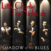 Little Charlie & The Nightcats – Shadow of the Blues (CD)