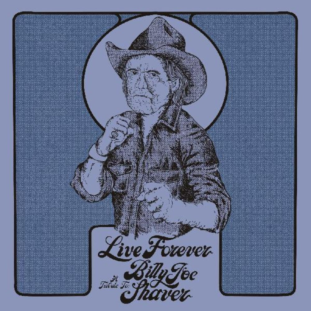 Live Forever - A Tribute to Billy Joe Shaver (CD)