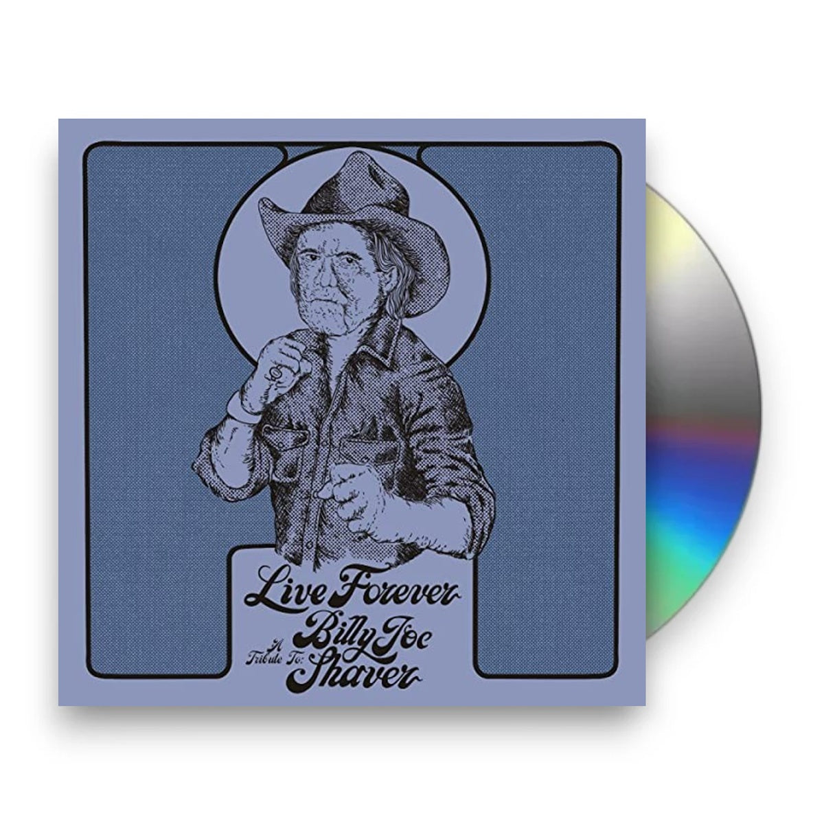 Live Forever - A Tribute to Billy Joe Shaver (CD)