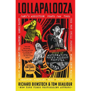 Lollapalooza: The Uncensored Story of Alternative Rock's Wildest Festival - Paperback