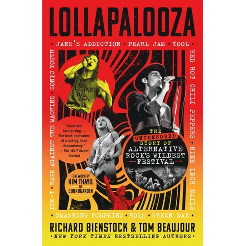 Lollapalooza: The Uncensored Story of Alternative Rock's Wildest Festival - Paperback