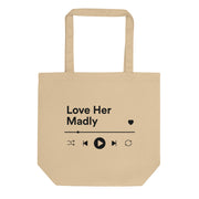 Love Her Madly Tote Bag
