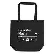 Love Her Madly Tote Bag