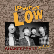 Lowest Of The Low – Shakespeare My Butt 35th Anniversary (Bonv, Aniv LP Vinyl)