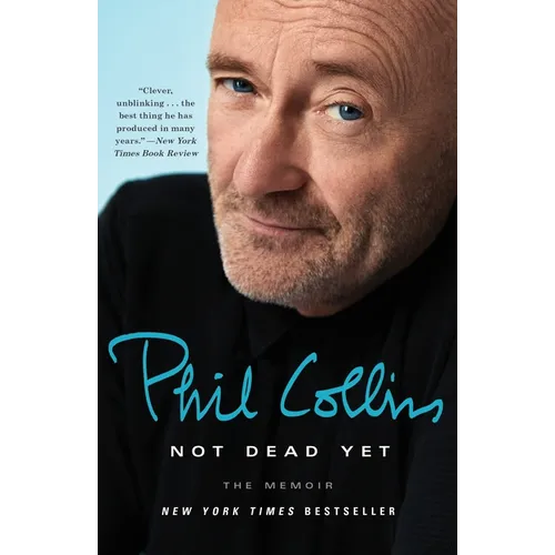 Not Dead Yet: The Memoir