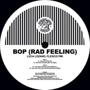 Luca Lozano – Bop (Rad Feeling 12" Vinyl)