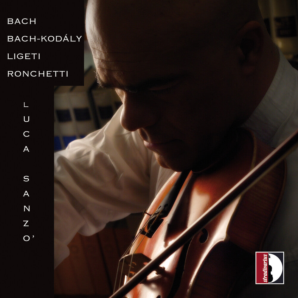 Luca Sanzo – Bach-Kodaly-Ligeti-Ronchetti - Luca Sanzo (Vn CD)