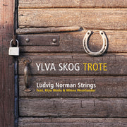 Ludvig Strings / Kiyo Wada / Minna Weurlander Norman – Ylva Skog: Trote (CD)