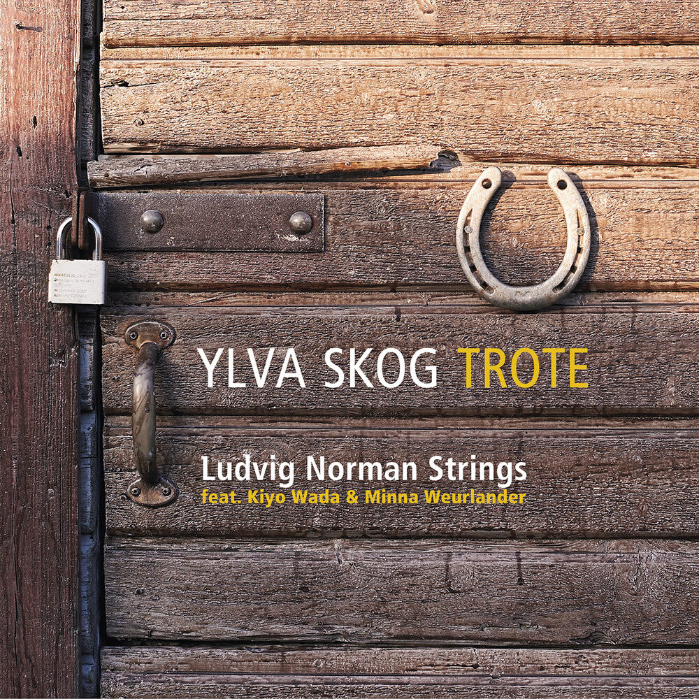 Ludvig Strings / Kiyo Wada / Minna Weurlander Norman – Ylva Skog: Trote (CD)