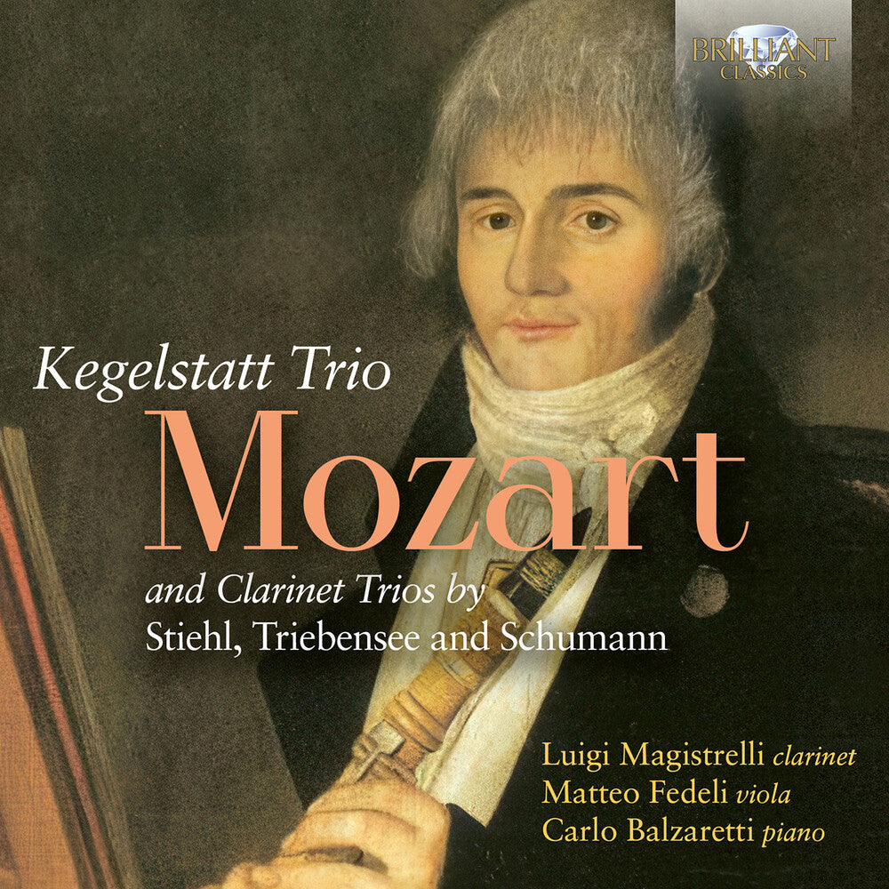 Luigi Magistrelli – Mozart: Trio Kegelstatt & Clarinet Trios By Stiehl (CD)