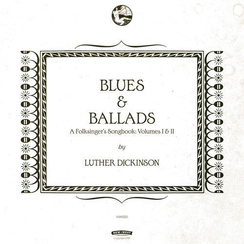 Luther Dickinson – Blues & Ballads (A Folksinger's Songbook) Volumes I & II (CD)