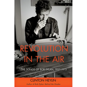 Revolution in the Air: The Songs of Bob Dylan, 1957-1973