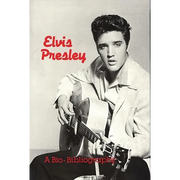 Elvis Presley: A Bio-Bibliography