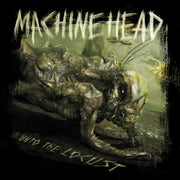 Machine Head – Unto The Locust Reissue (15th anniversary CD)