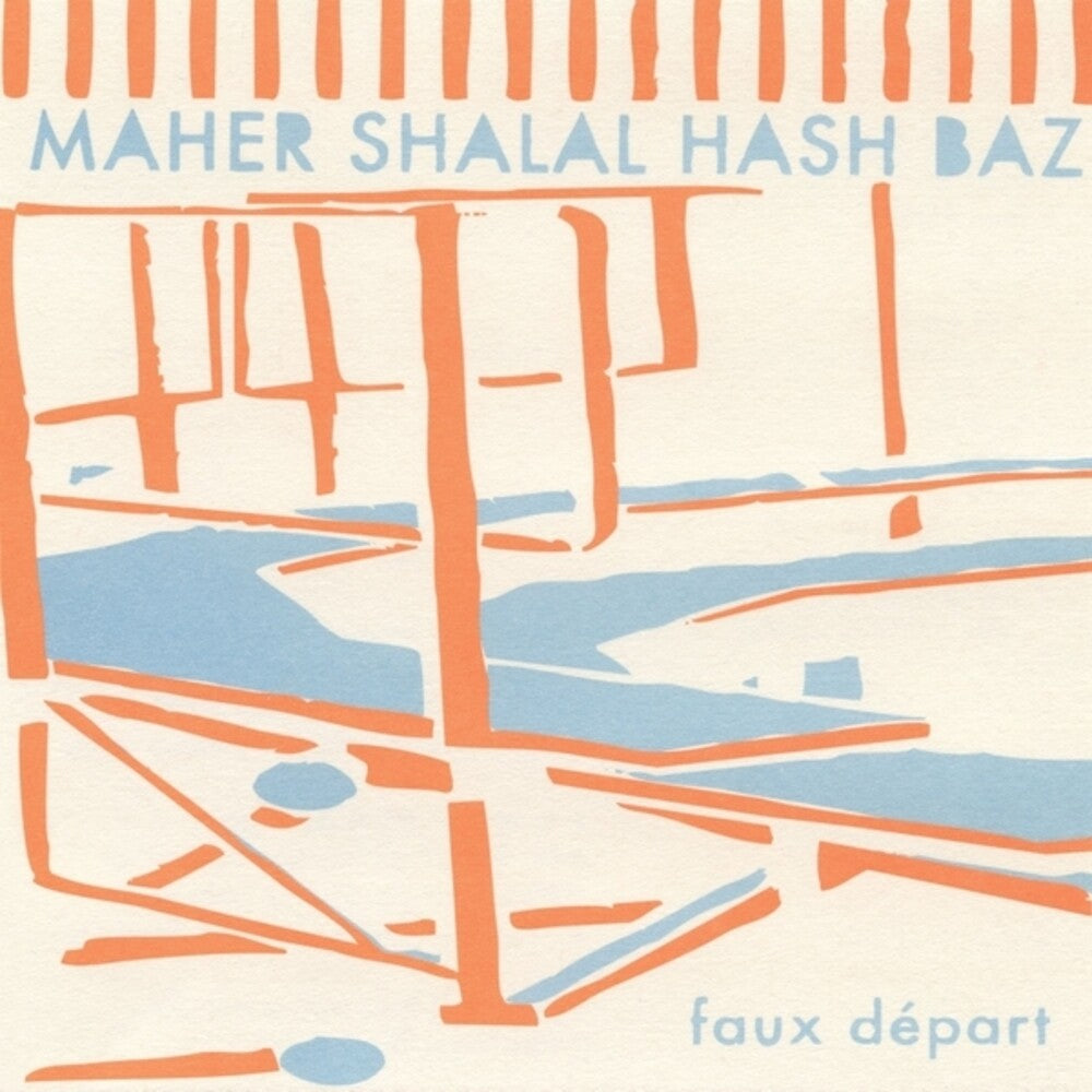 Maher Shalal Hash Baz – Faux Depart (LP Vinyl)