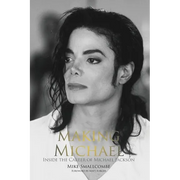 Making Michael: Inside the Career of Michael Jackson - Paperback