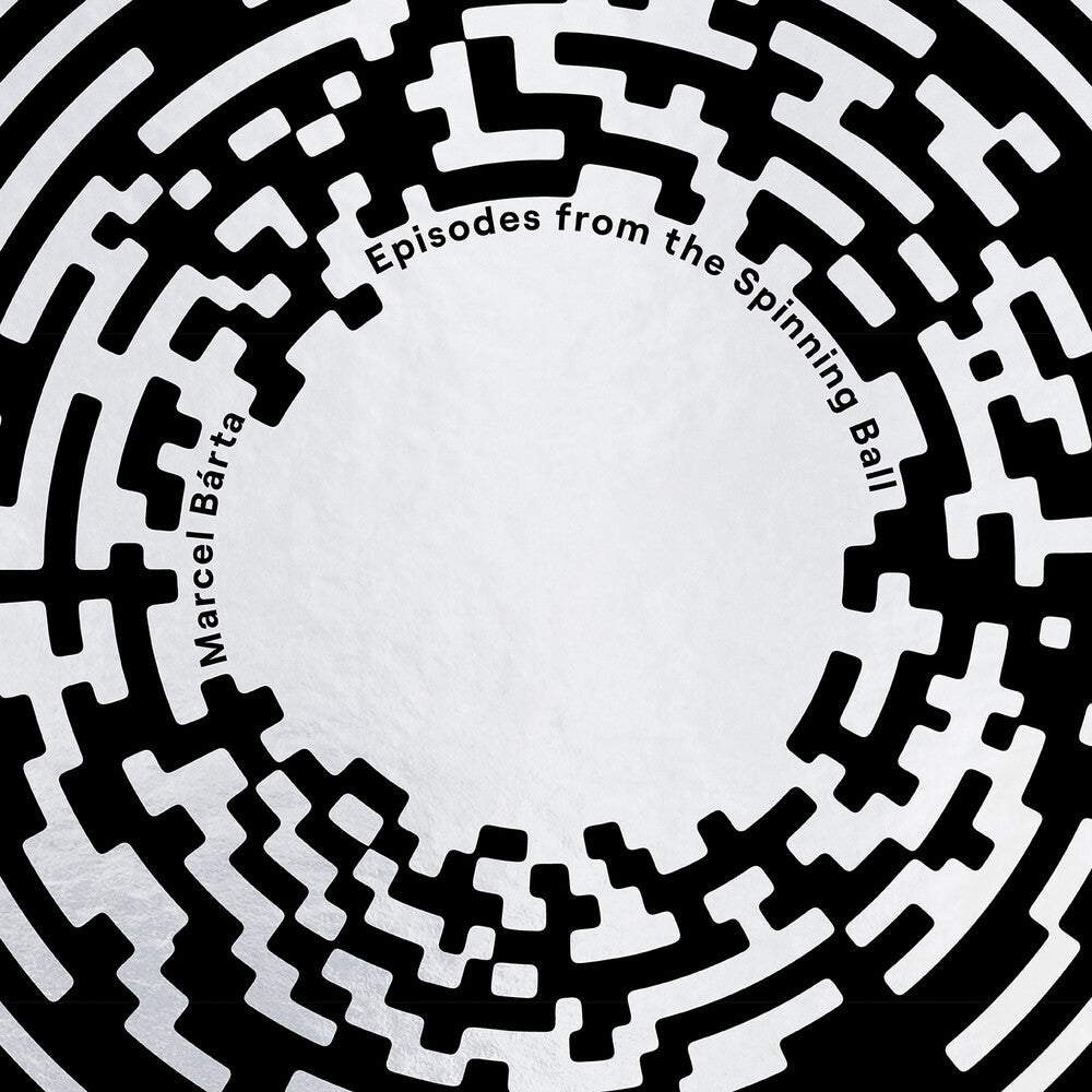 Marcel Barta – Marcel Barta: Episodes From The Spinning Ball (CD)