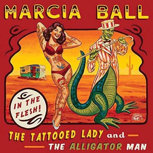 Marcia Ball – Tattooed Lady & the Alligator Man (CD)