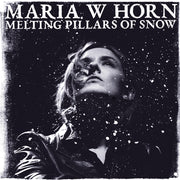 Maria Horn W – Melting Pillars Of Snow (Colored, Nvbl, Slv LP Vinyl)