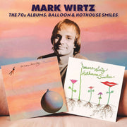 Mark Wirtz – 70s Albums: Balloon/Hothouse Smiles (Gate, Limited Edition CD)