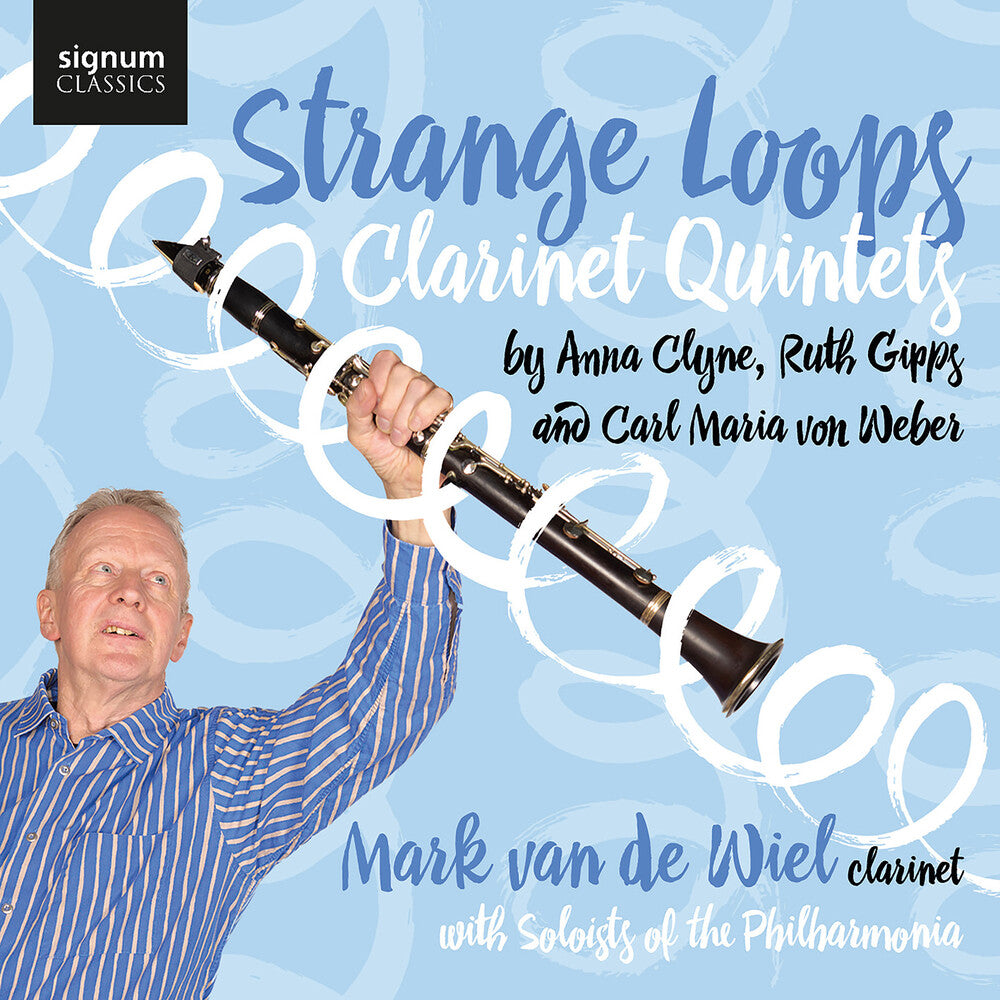 Mark van de Wiel – Strange Loops: Clarinet Quintets (CD)