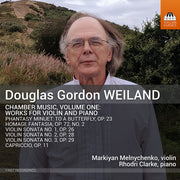 Markiyan Melnichenko – Douglas Gordon Weiland: Chamber Music Vol. 1 (CD)