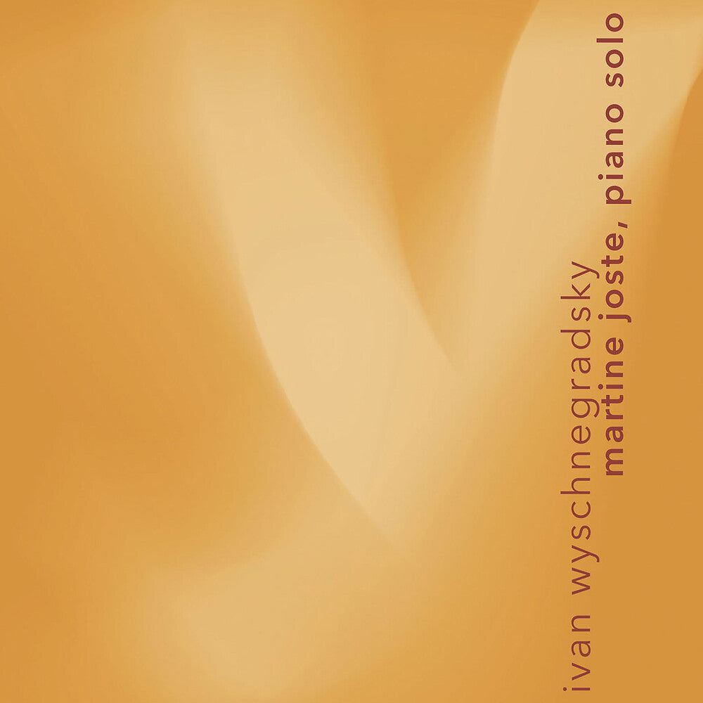 Martine Joste – Ivan Wyschnegradsky: Works For Solo Piano (CD)