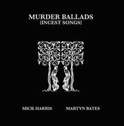 Martyn Bates – Murder Ballads (incest Songs 2-LP Vinyl)
