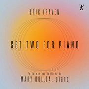 Mary Dullea – Eric Craven: Set Two For Piano (CD)