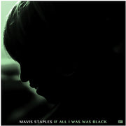 Mavis Staples – If All I Was Was Black (LP Vinyl)