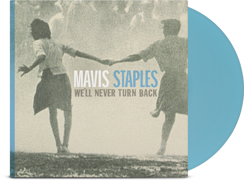 Mavis Staples – We'll Never Turn Back: 15th Anniversary Edition (Limited Edition Aqua Blue LP Vinyl)