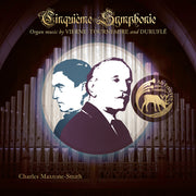 Maxtone-Smith, Charles – Cinquieme Symphonie: Organ Music by Vierne, Tournemire and Durufle (CD)