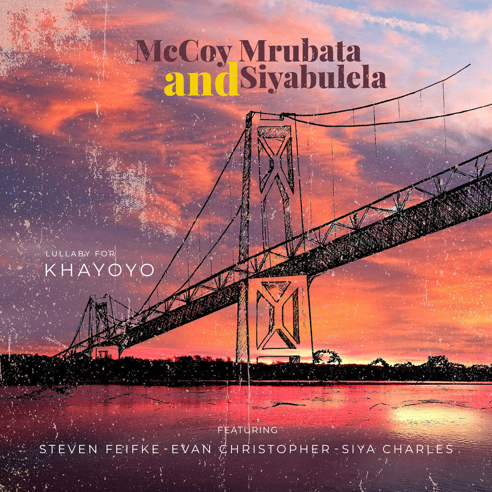 Mccoy Mrubata / Siyabulela – Lullaby For Khayoyo (CD)