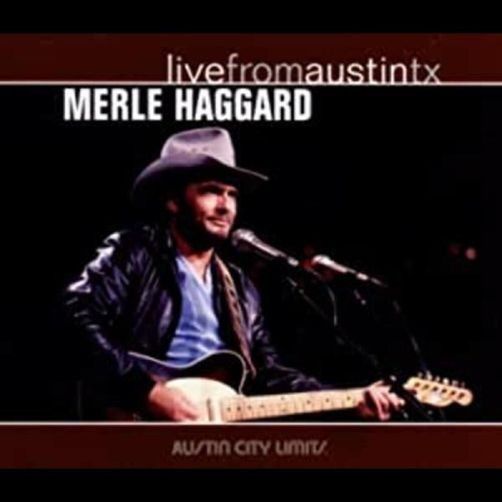 Merle Haggard – Live from Austin, TX (CD)